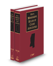 West's Mississippi Rules of Court Annotated, 2024 ed.