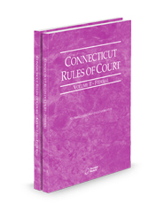 Connecticut Rules of Court - Federal and Federal KeyRules, 2025 ed. (Vols. II & IIA, Connecticut Court Rules)