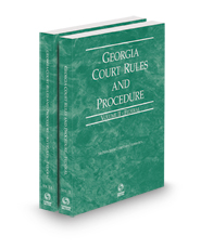 Georgia Court Rules and Procedure - Federal and Federal KeyRules, 2024 ed. (Vol. II & IIA, Georgia Court Rules)