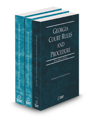 Georgia Court Rules and Procedure - State, Federal and Federal KeyRules, 2025 ed. (Vols. I-IIA, Georgia Court Rules)