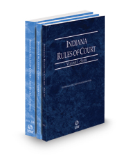 Indiana Rules of Court - State, Federal and Federal KeyRules, 2024 ed. (Vols. I-IIA, Indiana Court Rules)