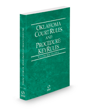 Oklahoma Court Rules and Procedure - Federal KeyRules, 2022 ed. (Vol. IIA, Oklahoma Court Rules)