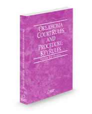 Oklahoma Court Rules and Procedure - Federal KeyRules, 2025 ed. (Vol. IIA, Oklahoma Court Rules)