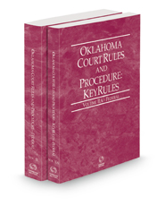 Oklahoma Court Rules and Procedure - Federal and Federal KeyRules, 2023 ed. (Vols. II & IIA, Oklahoma Court Rules)