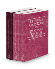 Oklahoma Court Rules and Procedure - State, Federal and Federal KeyRules, 2023 ed. (Vols. I-IIA, Oklahoma Court Rules)