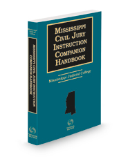 Mississippi Civil Jury Instruction Companion Handbook, 2021-2022 ed.
