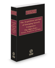 The Acquisition and Sale of Emerging Growth Companies: The M&A Exit-- Statutes, Regulations and Rules, 2021-2022 ed.