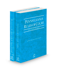 Pennsylvania Rules of Court - Federal and Federal KeyRules, 2022 ed. (Vol. II & IIA, Pennsylvania Court Rules)