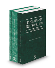 Pennsylvania Rules of Court - State, Federal and Federal KeyRules, 2024 ed. (Vols. I-IIA, Pennsylvania Court Rules)