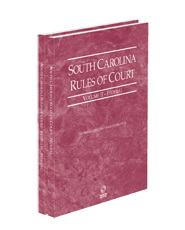 South Carolina Rules of Court - Federal and Federal KeyRules, 2024 ed. (Vols. II & IIA, South Carolina Court Rules)