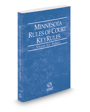 Minnesota Rules of Court - Federal KeyRules, 2022 ed. (Vol. IIA, Minnesota Court Rules)