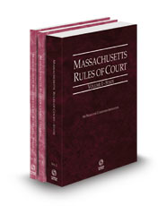 Massachusetts Rules of Court - State, Federal and Federal KeyRules, 2024 ed. (Vols. I-IIA, Massachusetts Court Rules)