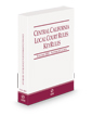 Central California Local Court Rules - Superior Courts KeyRules, 2024 ed. (Vol. IIID, California Court Rules)