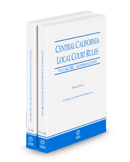 Central California Local Court Rules - Superior Courts and KeyRules, 2024 revised ed. (Vols. IIIC & IIID, California Court Rules)