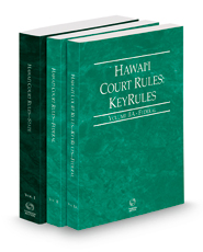 Hawaii Court Rules - State, Federal and Federal KeyRules, 2023 ed. (Vols. I-IIA, Hawaii Court Rules)