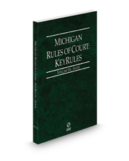 Michigan Rules of Court - State KeyRules, 2024 ed. (Vol. IA, Michigan Court Rules)