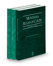 Montana Rules of Court - State, Federal and Federal KeyRules, 2023 ed. (Vols. I-IIA, Montana Court Rules)