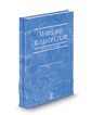 Maryland Rules of Court - Federal and Federal KeyRules, 2024 ed. (Vols. II & IIA, Maryland Court Rules)