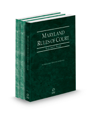 Maryland Rules of Court - State, Federal and Federal KeyRules, 2022 ed. (Vols. I-IIA, Maryland Court Rules)