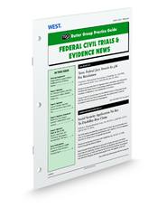 Federal Civil Trials & Evidence News (Rutter Group Practice Guide Newsletter)
