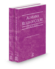 Alabama Rules of Court - Federal and Federal KeyRules, 2022 ed. (Vols. II & IIA, Alabama Court Rules)