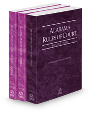 Alabama Rules of Court - State, Federal and Federal KeyRules, 2022 ed. (Vols. I–IIA, Alabama Court Rules)
