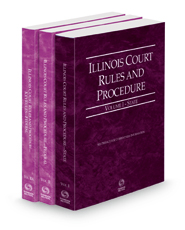 Illinois Court Rules and Procedure - State, Federal and Federal KeyRules, 2022 ed. (Vols. I-IIA, Illinois Court Rules)