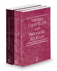 Virginia Court Rules and Procedure - State, Federal and Federal KeyRules, 2023 ed. (Vols. I-IIA, Virginia Court Rules)