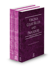Virginia Court Rules and Procedure - State, Federal and Federal KeyRules, 2024 ed. (Vols. I-IIA, Virginia Court Rules)