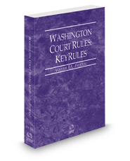 Washington Court Rules - Federal KeyRules, 2022 ed. (Vol. IIA, Washington Court Rules)