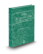 Iowa Rules of Court – Federal and Federal KeyRules, 2024 ed. (Vols. II & IIA, Iowa Court Rules)