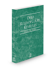 Ohio Rules of Court - Federal KeyRules, 2024 ed. (Vol. IIB, Ohio Court Rules)
