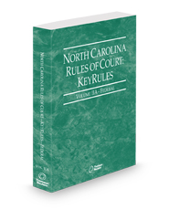 North Carolina Rules of Court - Federal KeyRules, 2025 ed. (Vol. IIA, North Carolina Court Rules)