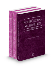 North Carolina Rules of Court - State, Federal and Federal KeyRules, 2023 ed. (Vols. I-IIA, North Carolina Court Rules)