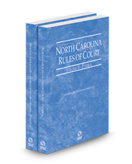 North Carolina Rules of Court - Federal and Federal KeyRules, 2024 ed. (Vols. II & IIA, North Carolina Court Rules)