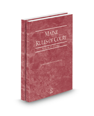 Maine Rules of Court - Federal and Federal KeyRules, 2021 ed. (Vols. II & IIA, Maine Court Rules)