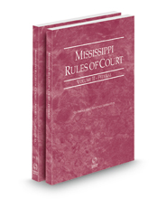 Mississippi Rules of Court - Federal and Federal KeyRules, 2022 ed. (Vols. II & IIA, Mississippi Court Rules)