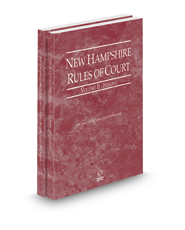New Hampshire Rules of Court - Federal and Federal KeyRules, 2022 ed. (Vols. II & IIA, New Hampshire Court Rules)