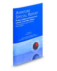 Product Liability and Personal Injury Lawsuits in the Wake of Toyota: Understanding the Impact of the Toyota Recall Legislation (Aspatore Special Report)