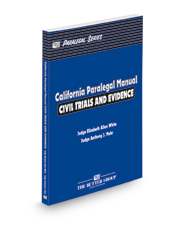California Paralegal Manual: Civil Trials and Evidence, 2021 ed. (The Rutter Group Paralegal Series)