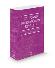 California Rules of Court - Federal KeyRules, 2023 ed. (Vol. IIB, California Court Rules) California Rules of Court - Federal KeyRules, 2023 ed. (Vol. IIB, California Court Rules)
