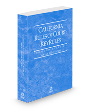 California Rules of Court - Federal KeyRules, 2024 revised ed. (Vol. IIB, California Court Rules)