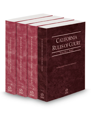 California Rules of Court - State, Federal District Courts, Federal Bankruptcy Courts and Federal KeyRules, 2022 ed. (Vols. I-IIB, California Court Rules)