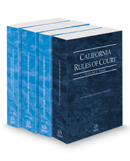 California Rules of Court - State, Federal District Courts, Federal Bankruptcy Courts and Federal KeyRules, 2022 revised ed. (Vols. I-IIB, California Court Rules)