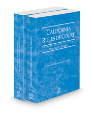 California Rules of Court - Federal District Court and Federal District Court KeyRules, 2022 revised ed. (Vols. II & IIB, California Court Rules)