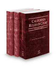 California Rules of Court - State, Federal District Courts and Federal KeyRules, 2022 ed. (Vols. I-IIB, California Court Rules)