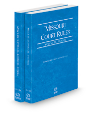Missouri Court Rules - Federal and Federal KeyRules, 2022 ed. (Vols. II-IIA, Missouri Court Rules)