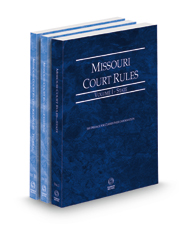 Missouri Court Rules - State, Federal and Federal KeyRules, 2022 ed. (Vols. I-IIA, Missouri Court Rules)