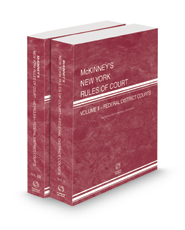 McKinney's New York Rules of Court - Federal District Courts and Federal District Courts KeyRules, 2022 ed. (Vols. II & IIB, New York Court Rules)