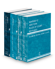 McKinney's New York Rules of Court - State, Federal District, Federal Bankruptcy and Federal District KeyRules, 2023 ed. (Vols. I, II, IIA, IIB, New York Court Rules)